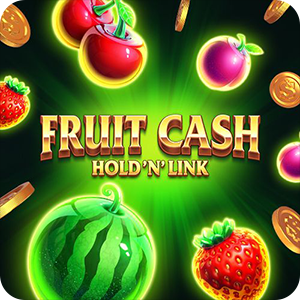 FRUIT CASH HOLD N' LINK