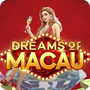 DREAMS OF MACAU